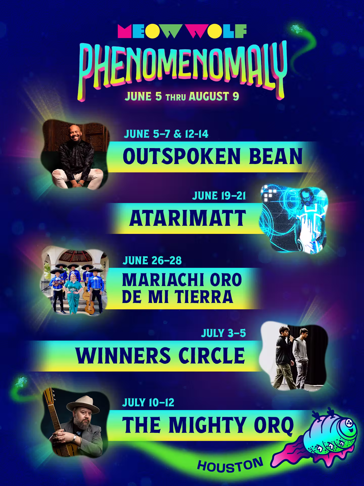 Colorful poster listing Meow Wolf Phenomenomaly performers and dates from June 5 to July 12 in Houston.